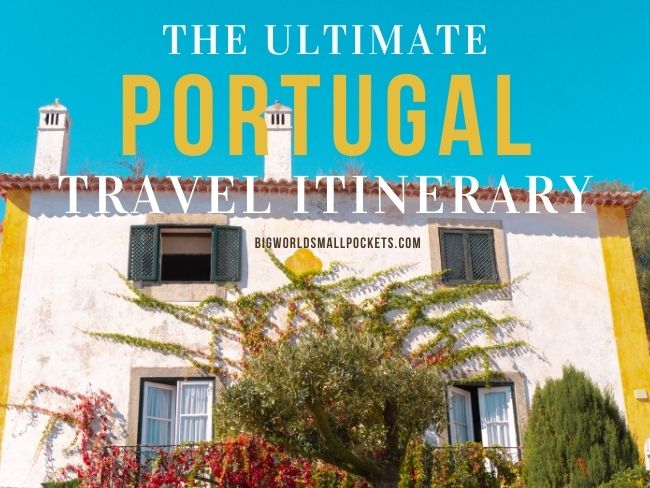 Ultimate Portugal Itinerary