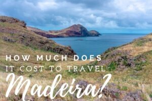 How Much Does it Cost to Travel Madeira?