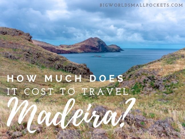 How Much Does it Cost to Travel Madeira