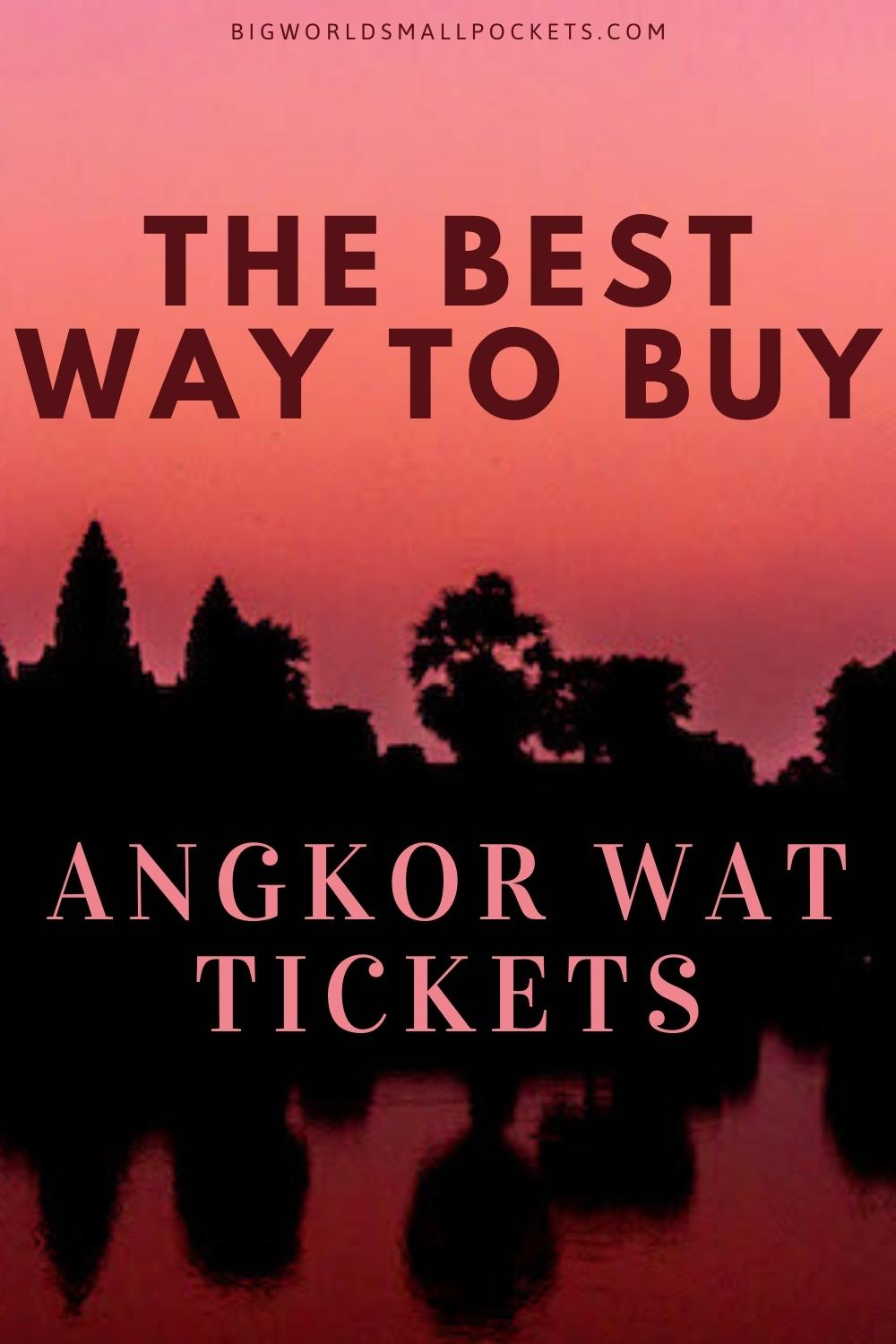 The Best Way to Buy Your Angkor Wat Tickets