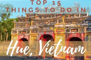 Top 15 Things to Do in Hue