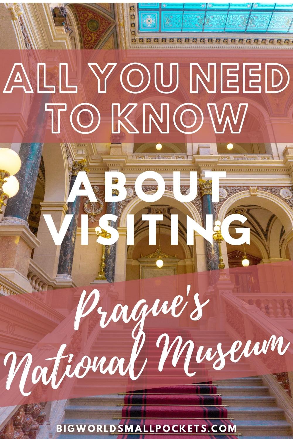 All You Need to Know about Visiting Prague's National Museum