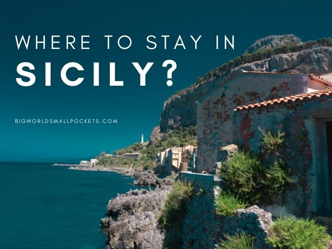 Where to Stay in Sicily?