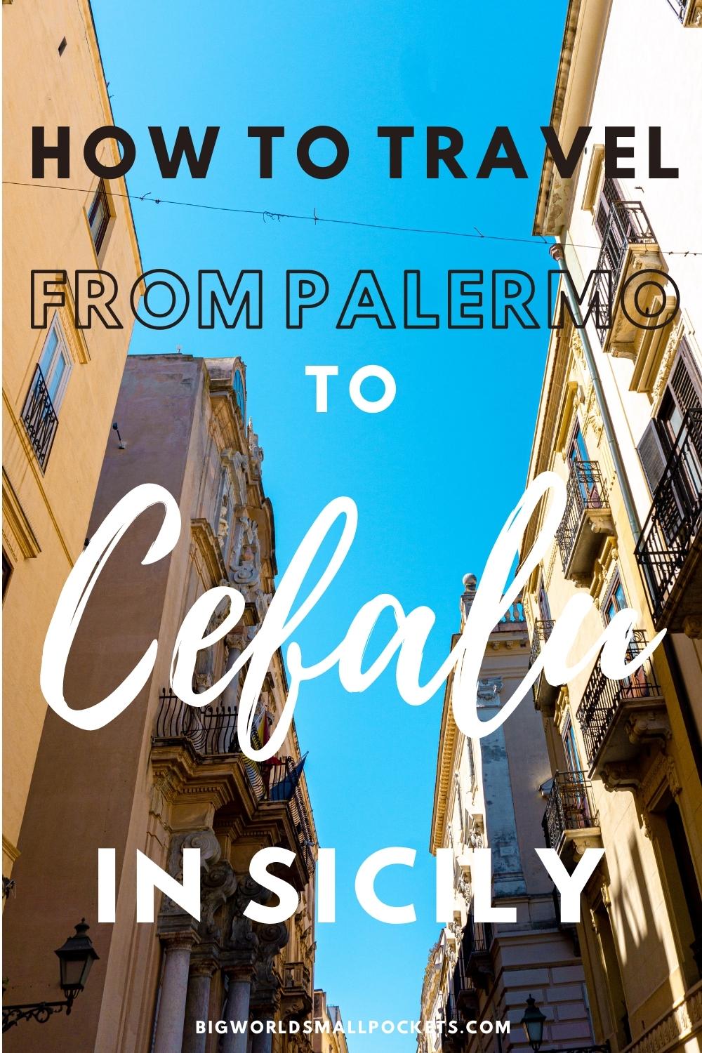 How to Travel from Palermo to Cefalù in Sicily, Italy