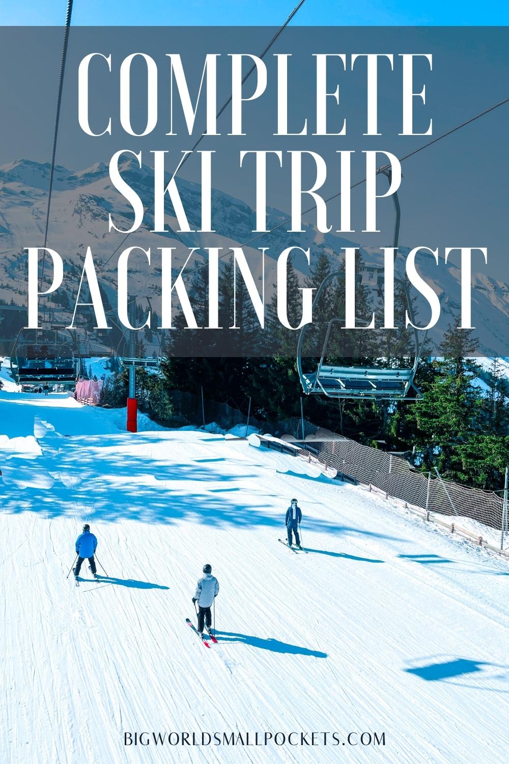 Complete Ski Trip Packing List