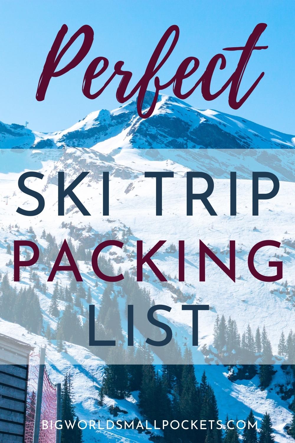 Perfect Ski Trip Packing List