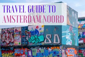 Guide to Amsterdam Noord: The Hipster District You Have to Visit