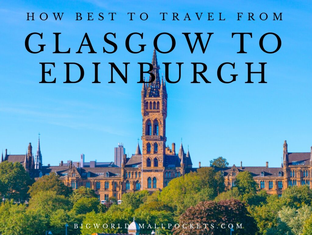 How Best to Travel from Glasgow to Edinburgh