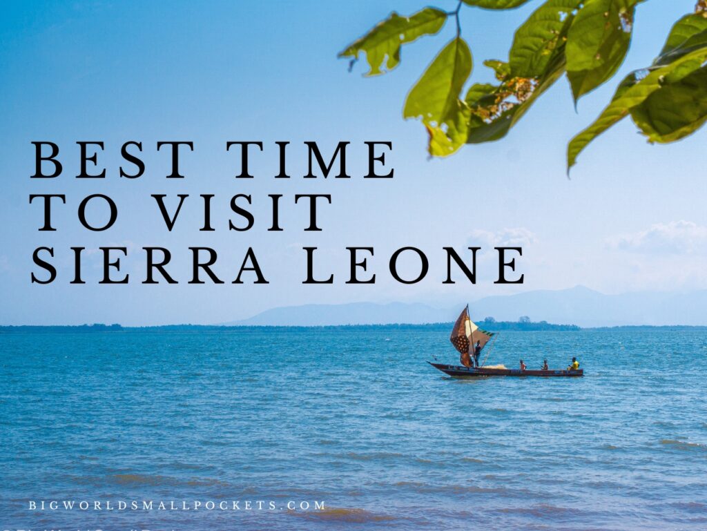 Best Time to Visit Sierra Leone