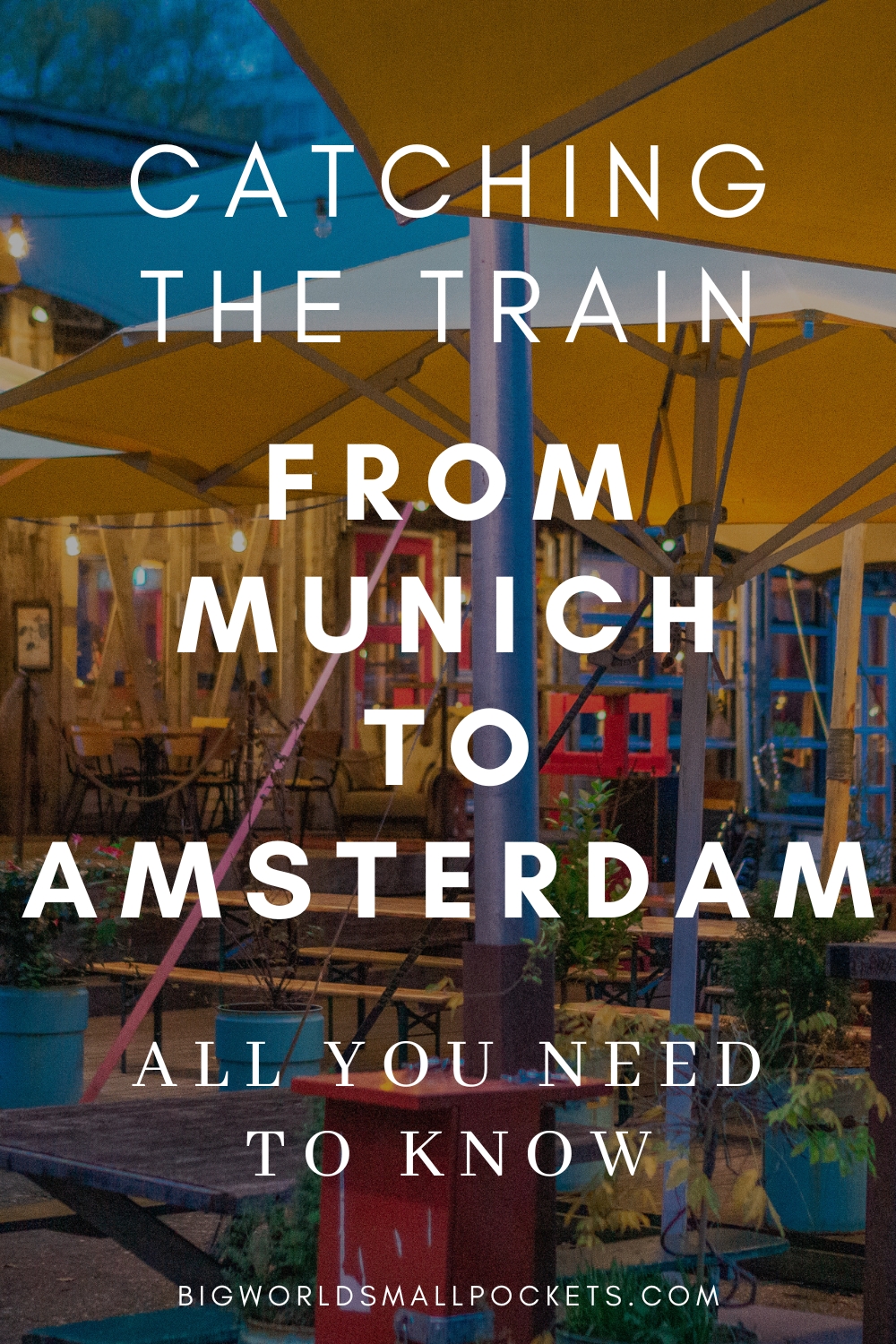 Catching the Train From Munich to Amsterdam