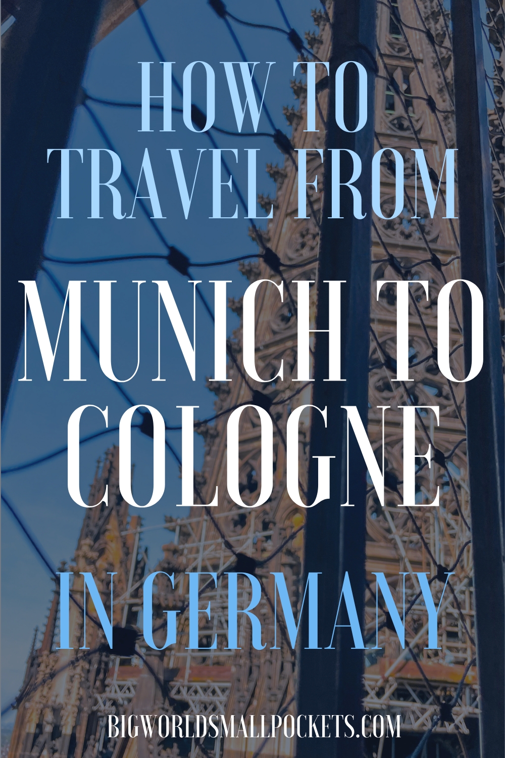 How Best to Travel from Munich to Cologne in Germany