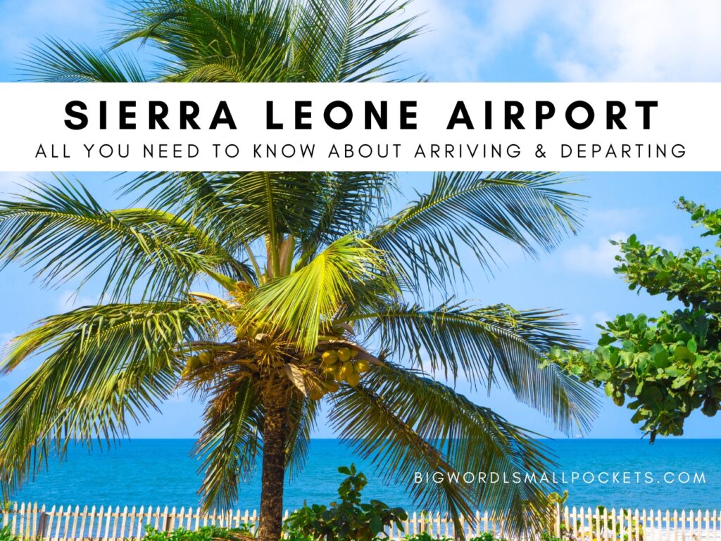Sierra Leone Airport All You Need to Know About Arriving & Departing