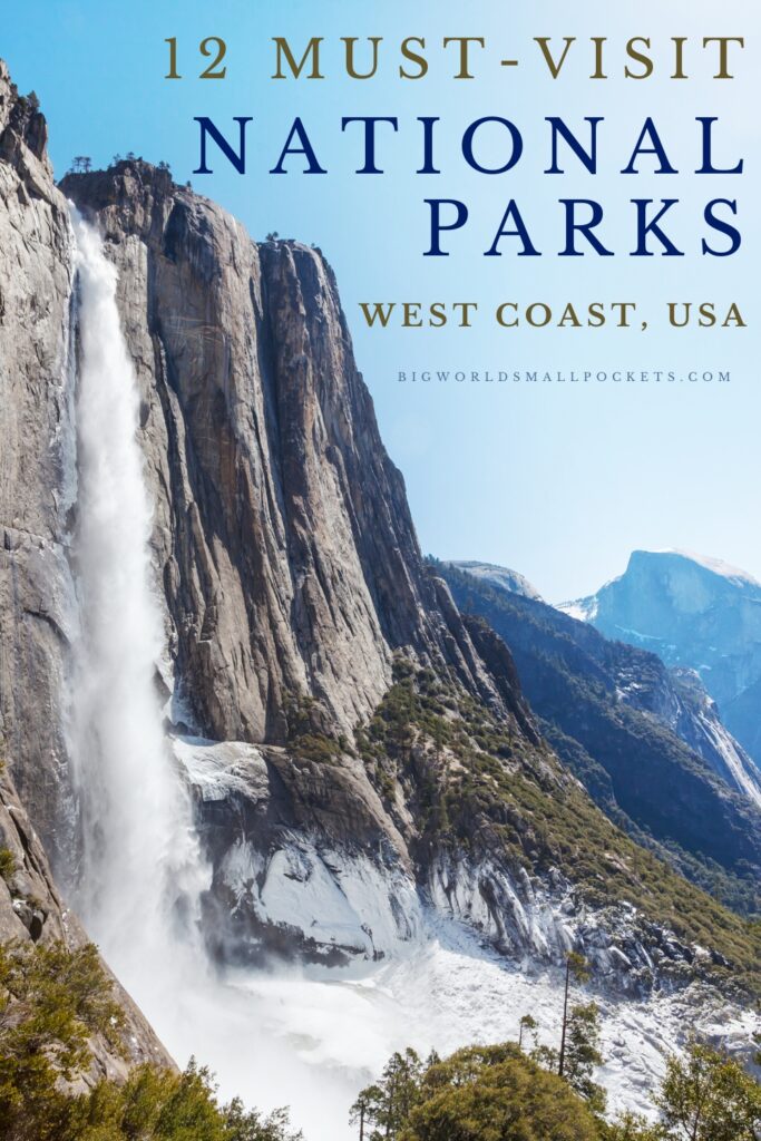 12 Must Visit National Parks on the West Coast, USA