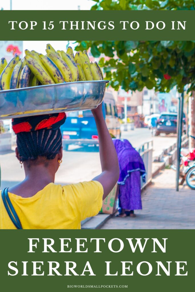 Top 15 Things to Do in Freetown
