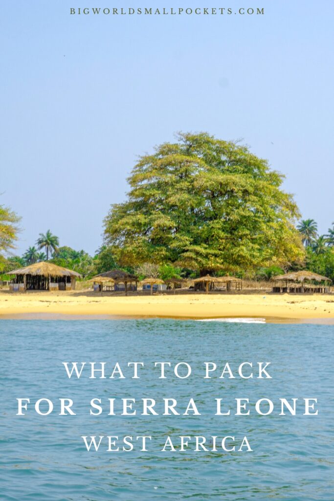 What to Pack & Wear For Sierra Leone, West Africa
