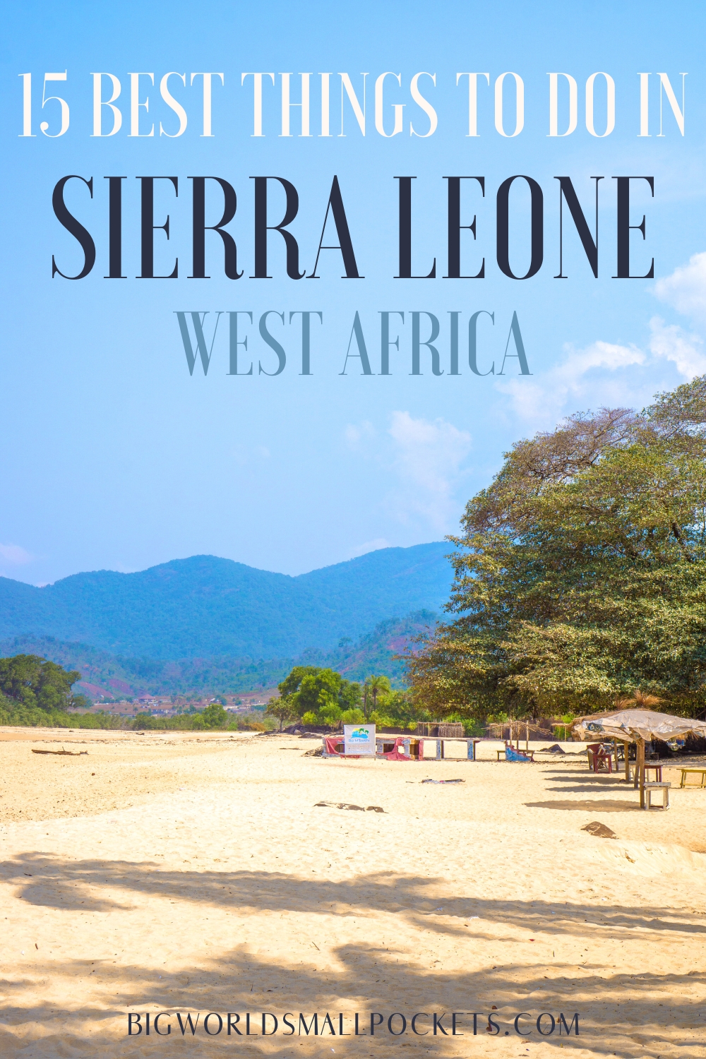 15 Best Things to Do in Sierra Leone