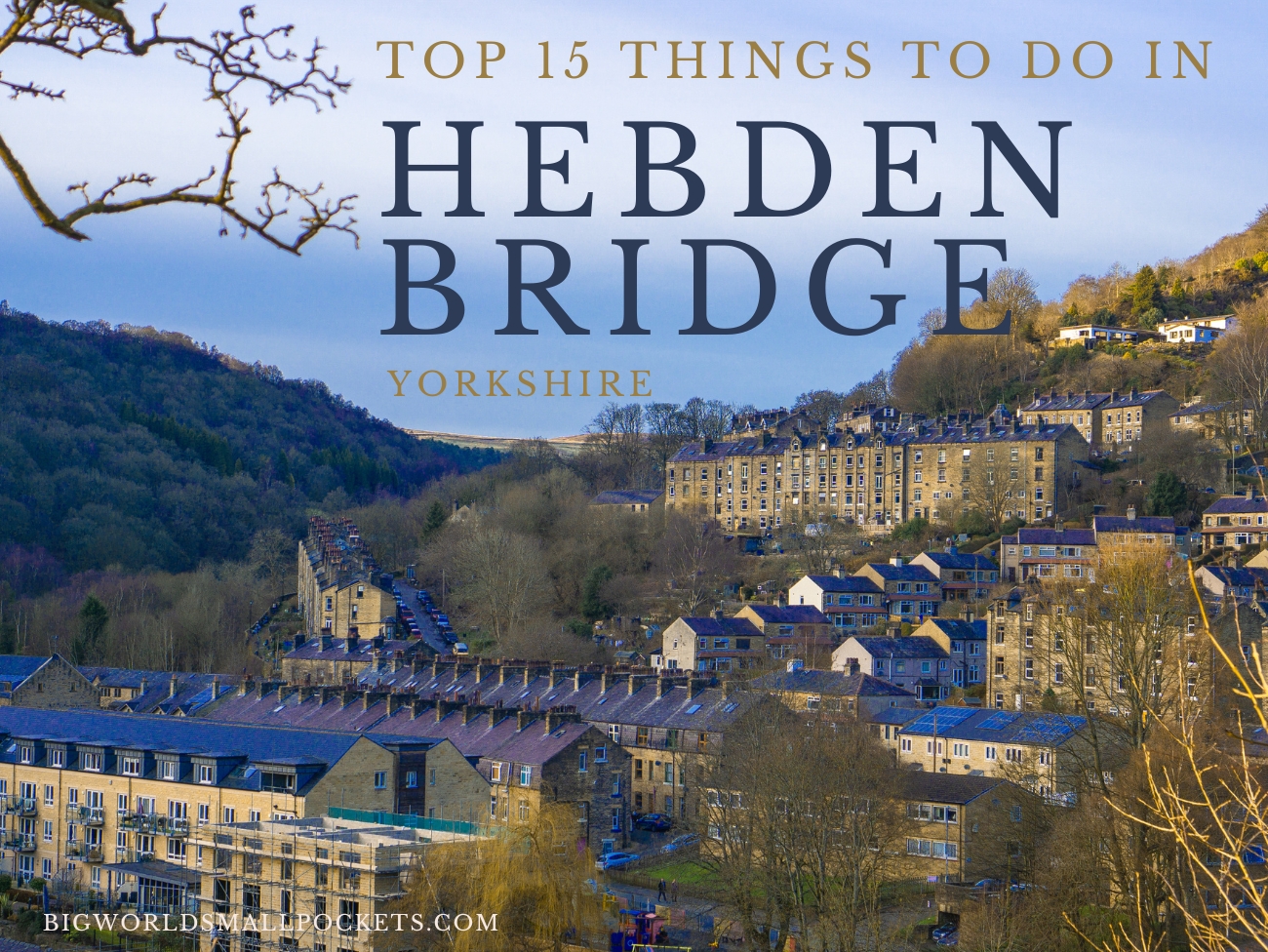 Top 15 Things to Do in Hebden Bridge, UK Big World Small Pockets