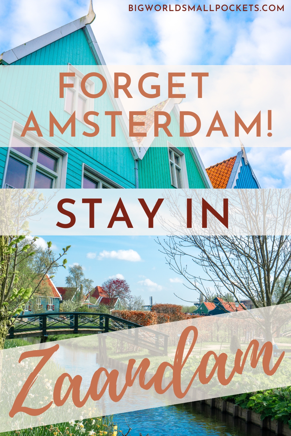 Forget Amsterdam! Stay in Zaandam Instead!