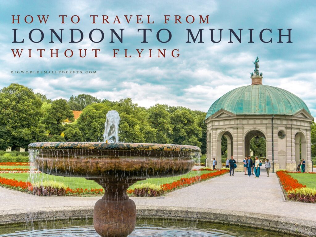 How to Travel from London to Munich Without Flying