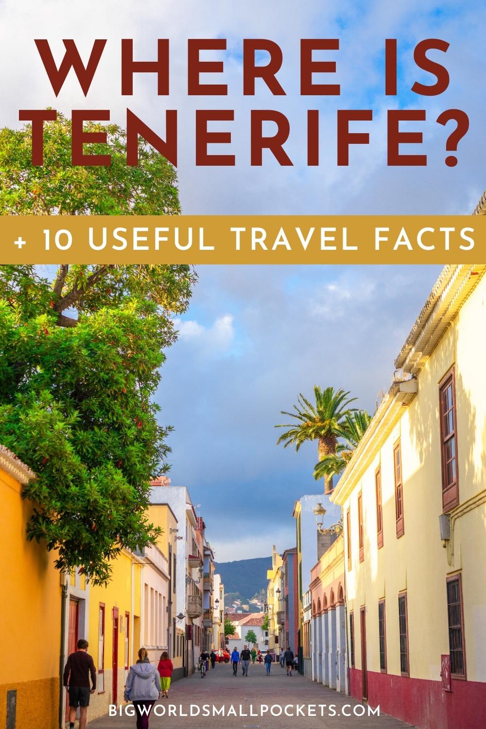 Where is Tenerife + 10 Useful Facts for Travel There