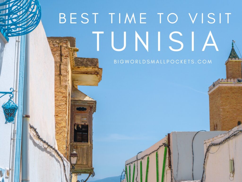 Best Time to Visit Tunisia
