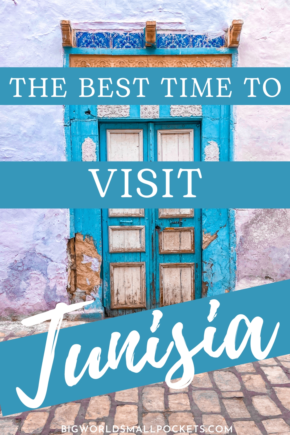 The Best Time to Travel to Tunisia