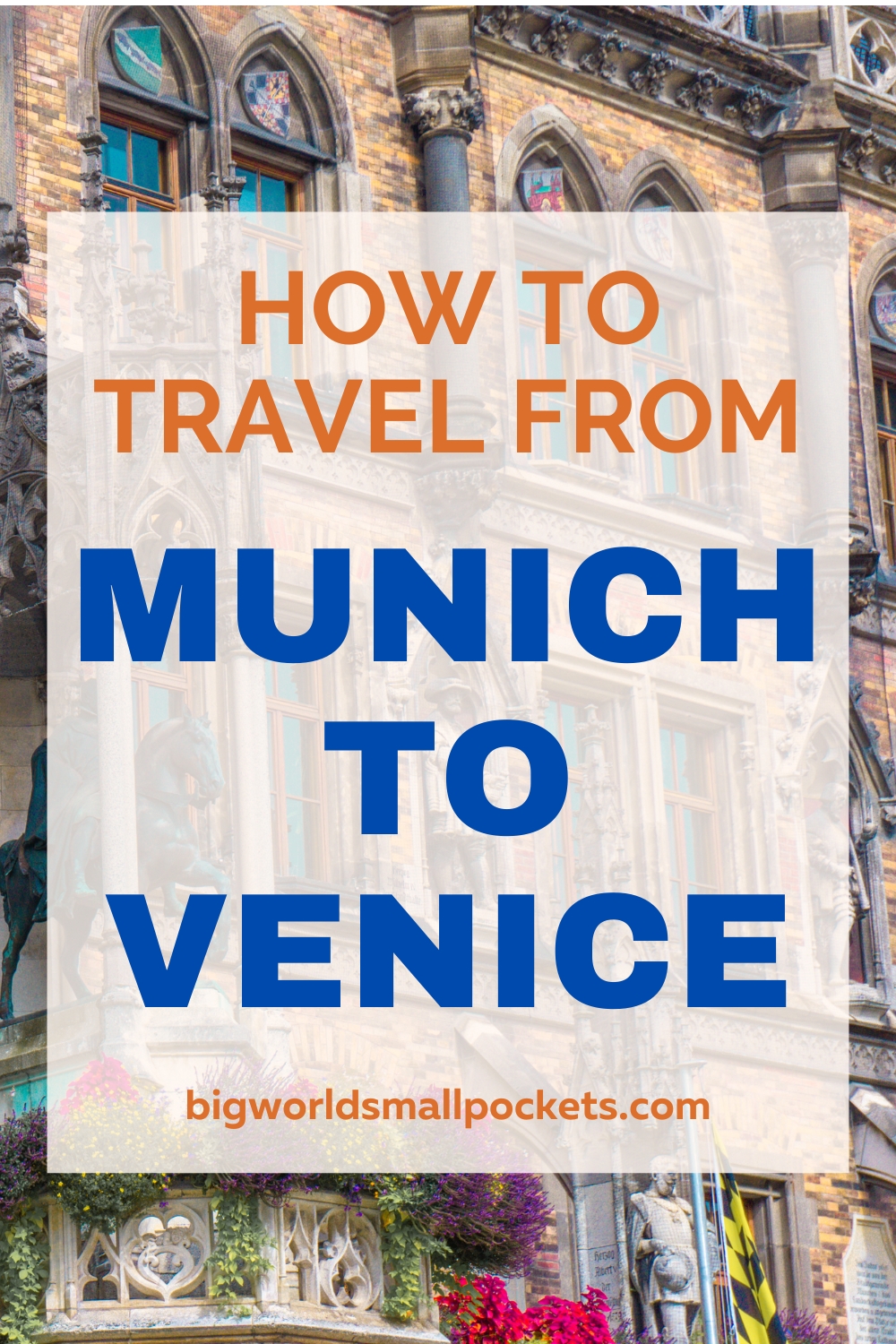 How to Travel from Munich in Germany to Venice in Italy