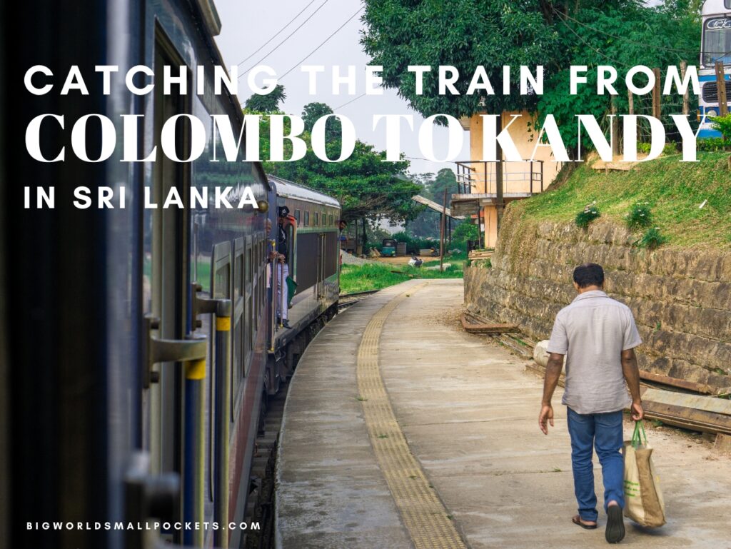 Catching the Colombo to Kandy Train All You Need to Know