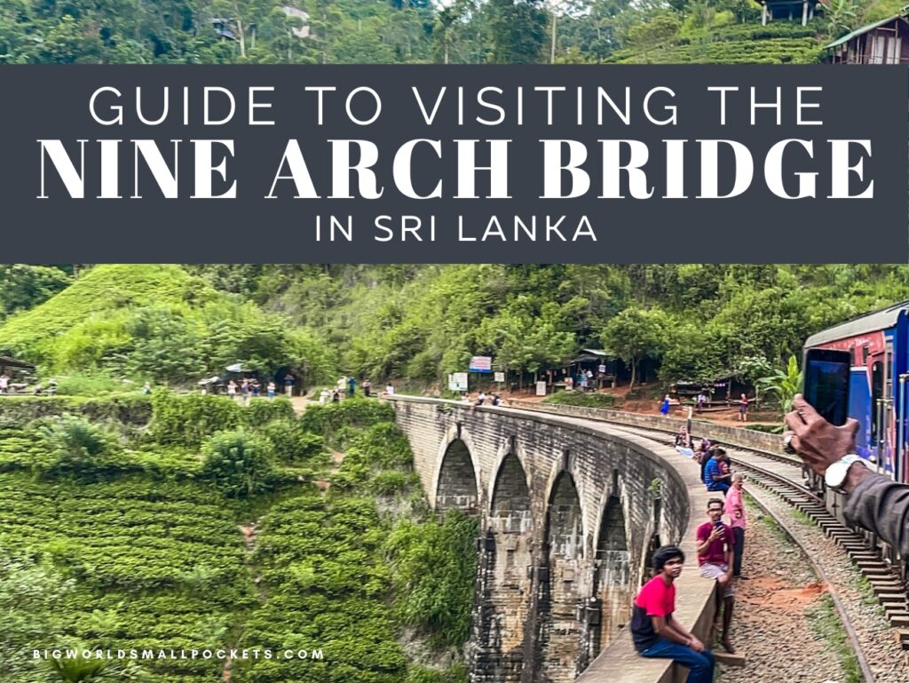 Guide to Visiting the Nine Arch Bridge, Sri Lanka