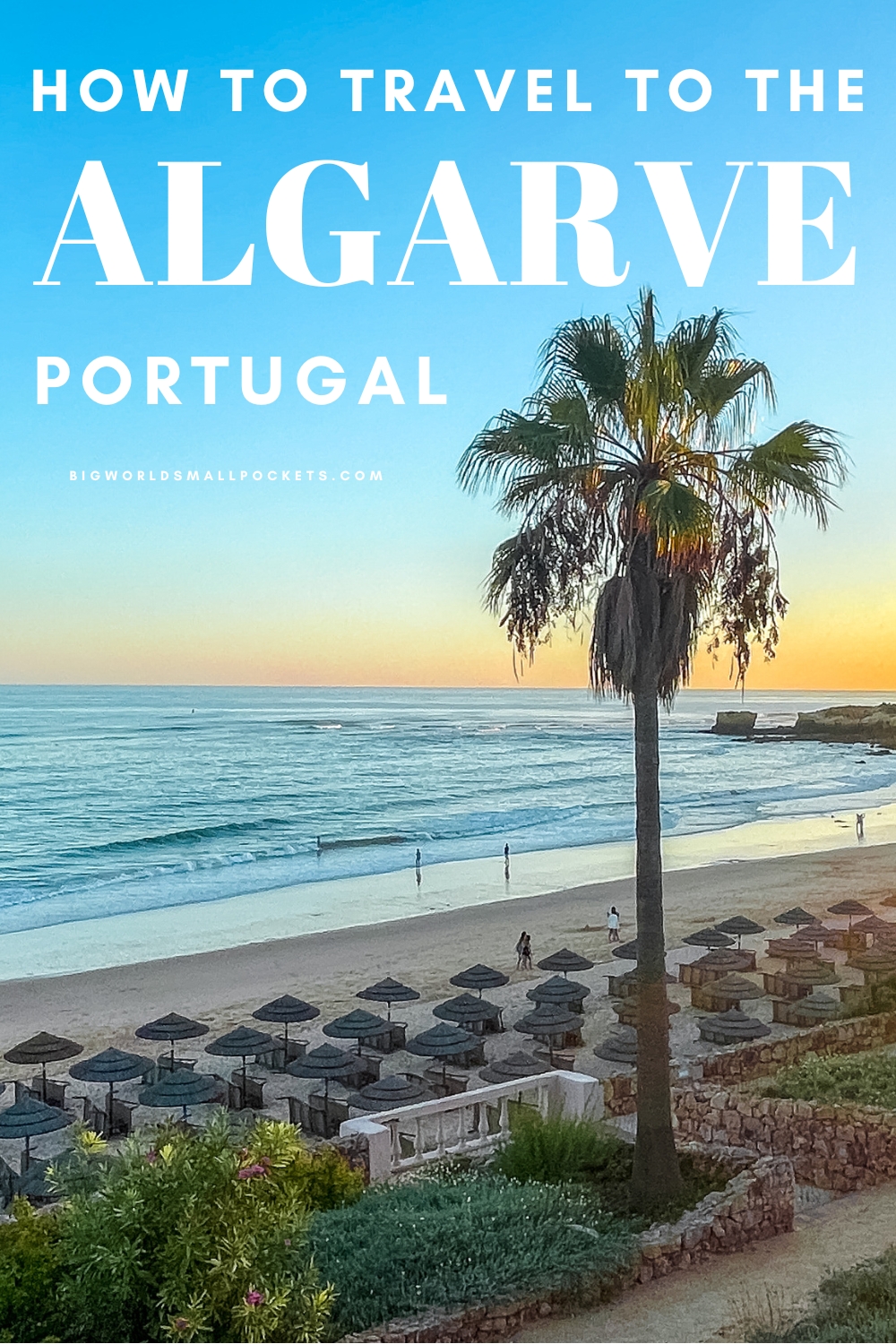 How to Travel to the Algarve, Portugal