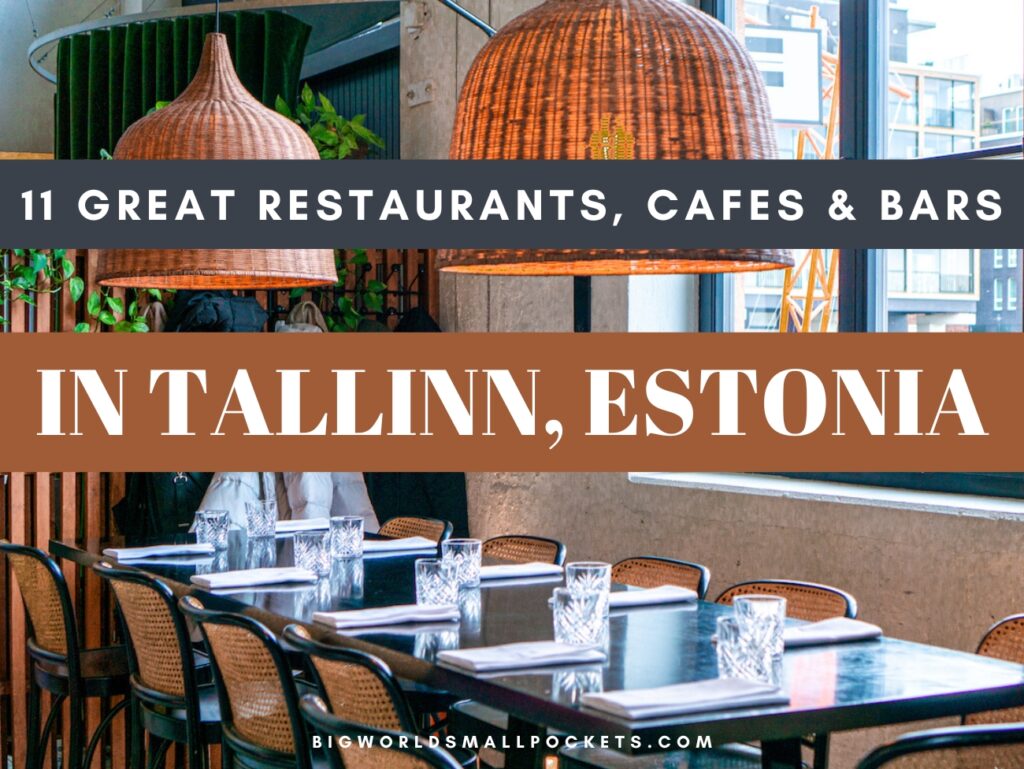 11 Great Restaurants, Cafes & Bars to Try When you Travel to Tallinn