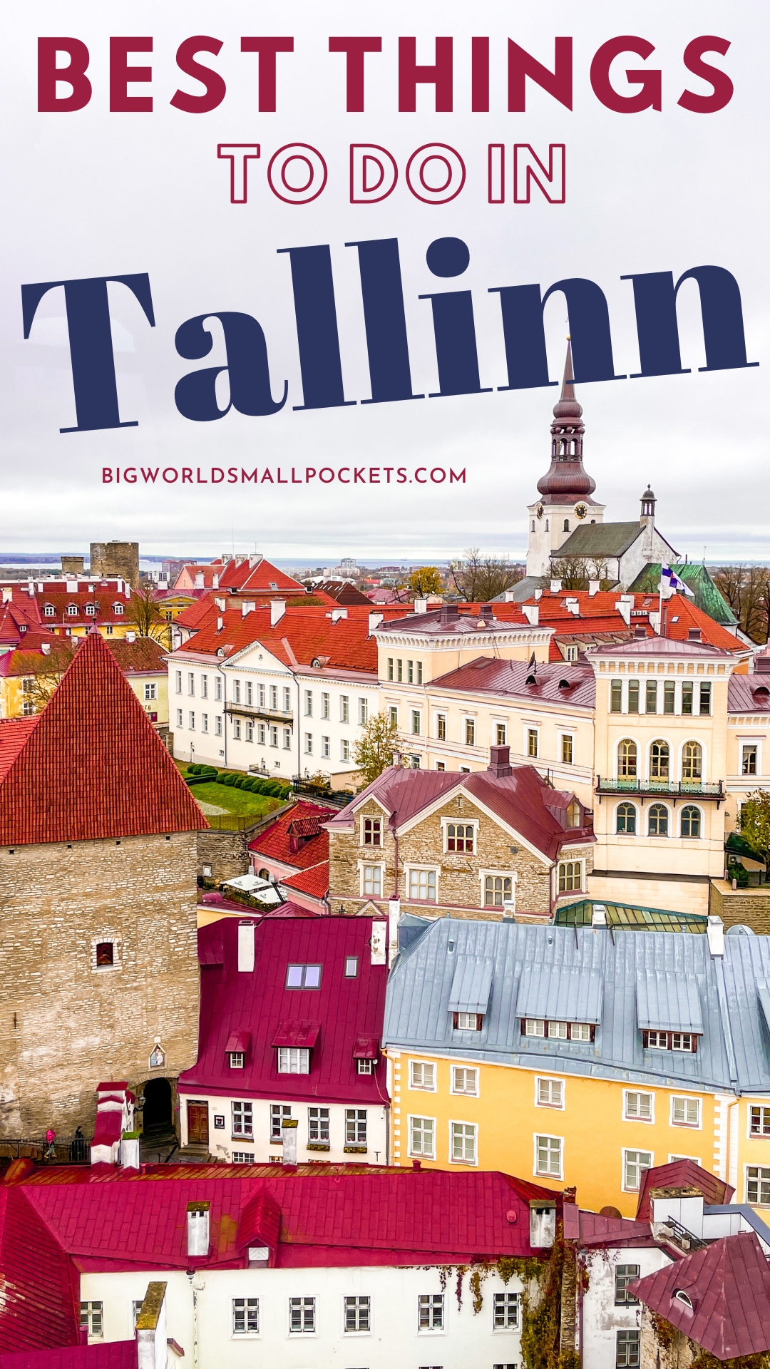 Best Things to Do in Tallinn + Top Reasons to Go
