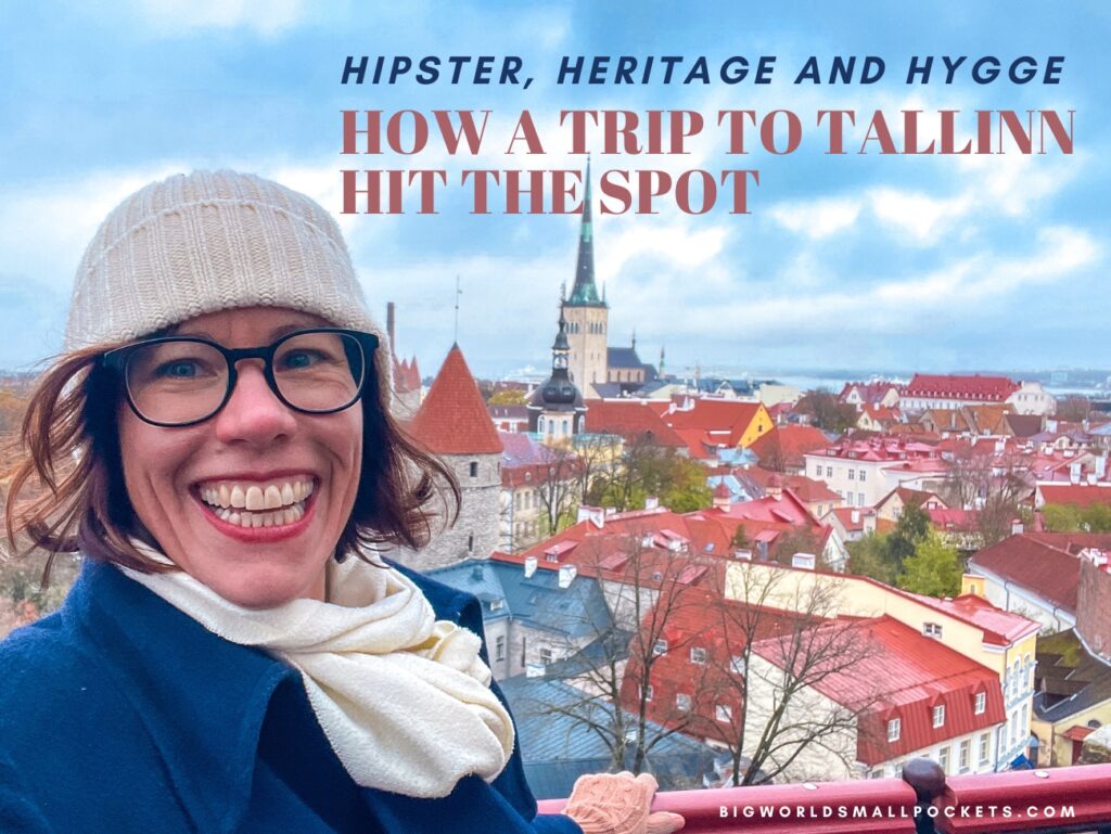 Hipster, Heritage and Hygge: How a Trip to Tallinn Hit the Spot