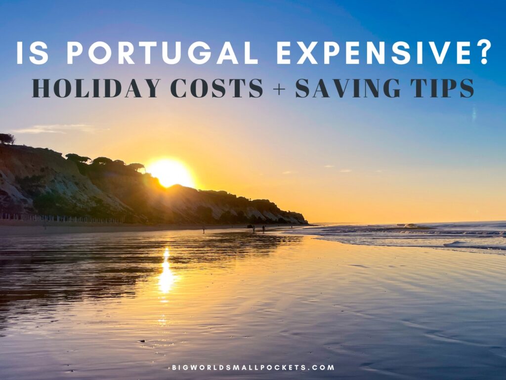 Is Portugal Expensive