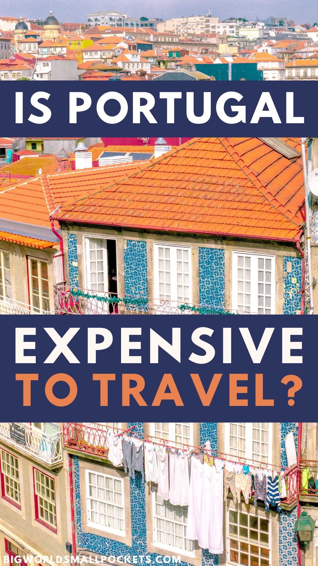 Is Portugal Expensive to Travel Full Trip Budget