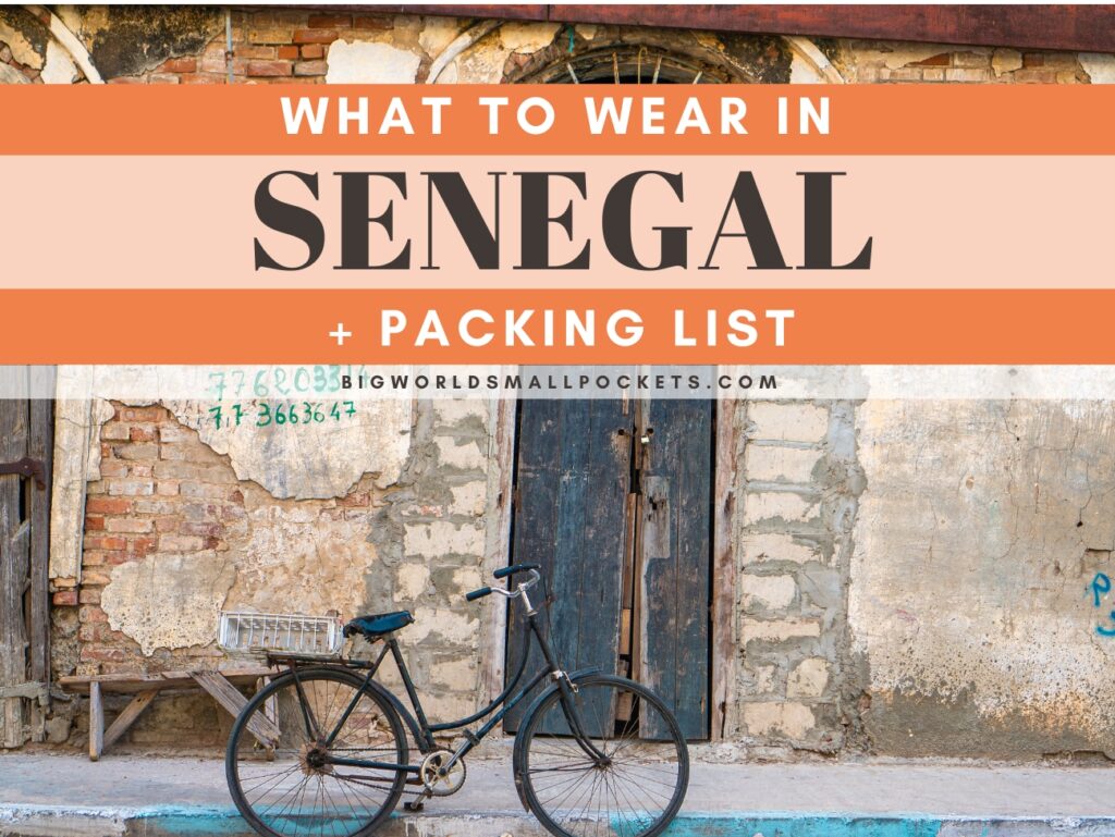 What to Wear in Senegal + Packing List