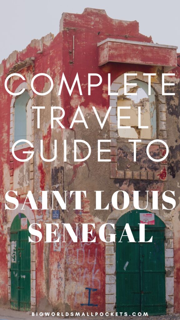 Complete Travel Guide to Saint Louis, Senegal