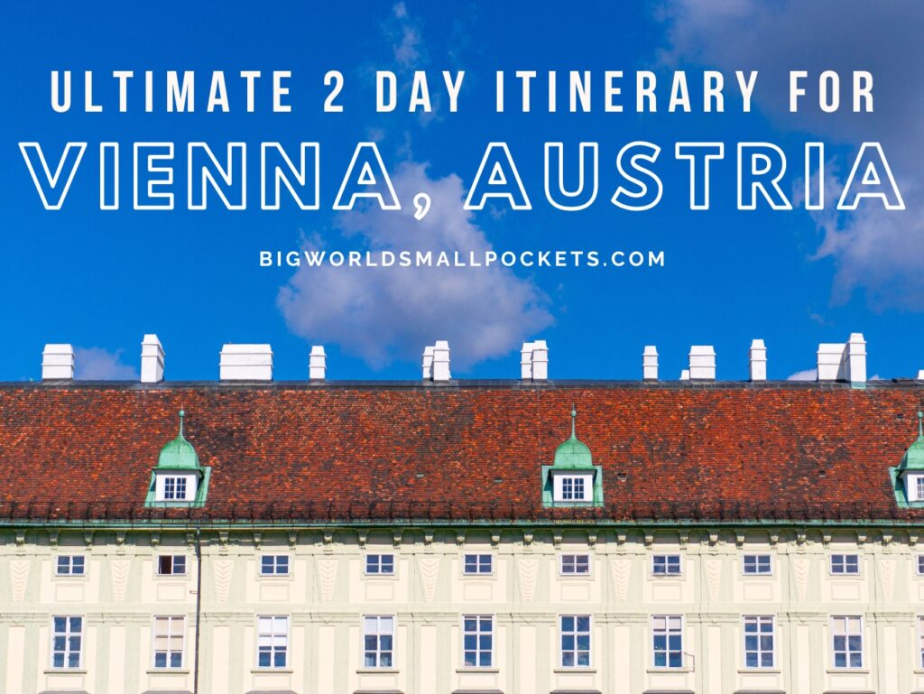 Perfect 2 Days in Vienna