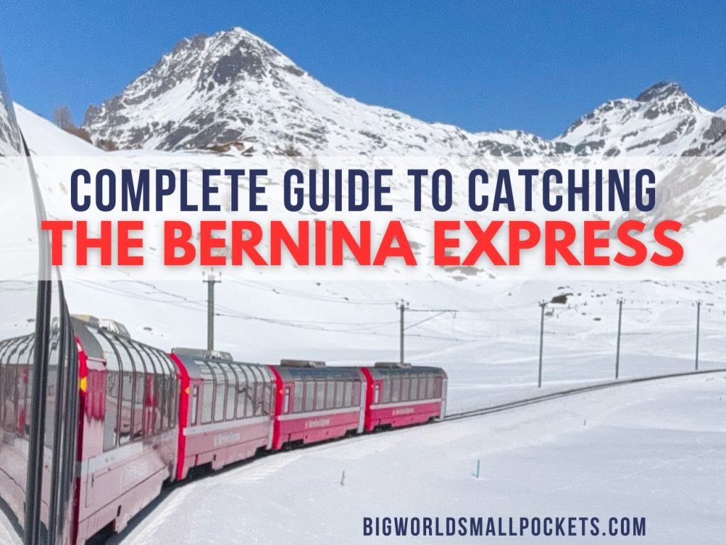 Complete Guide for Catching the Bernina Express, Switzerland