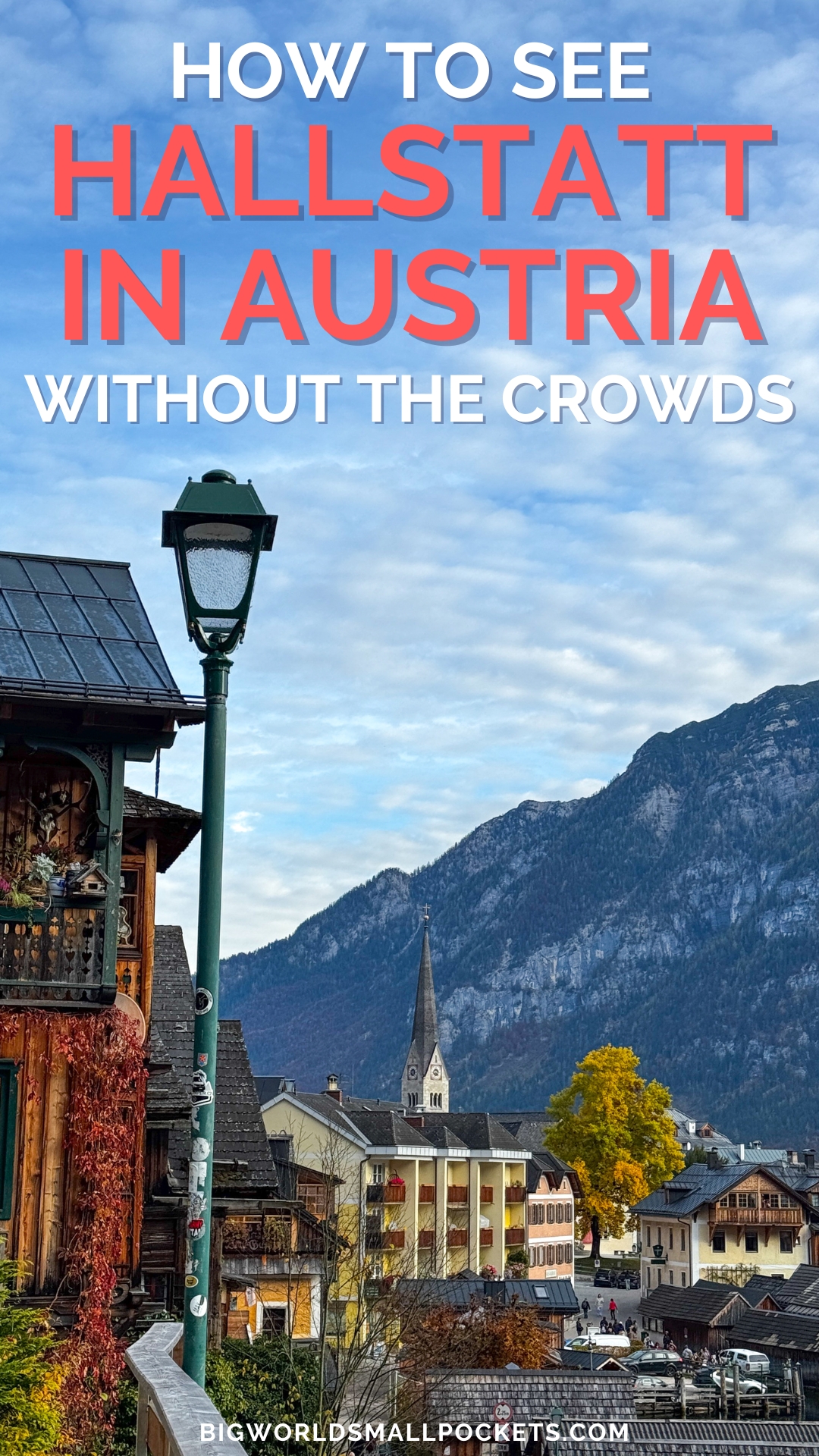 How to See Hallstatt Without the Crowds