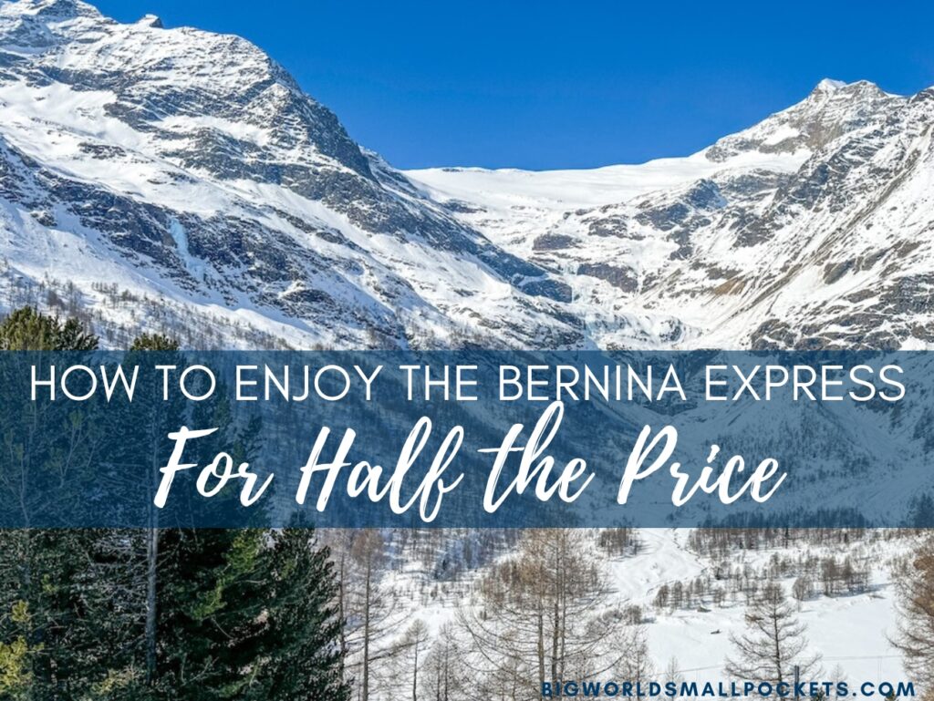 Enjoy The Bernina Express For Half The Price