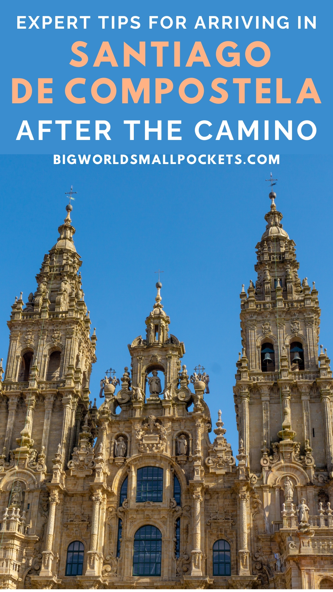 Expert Tips for Your Santiago Arrival After the Camino