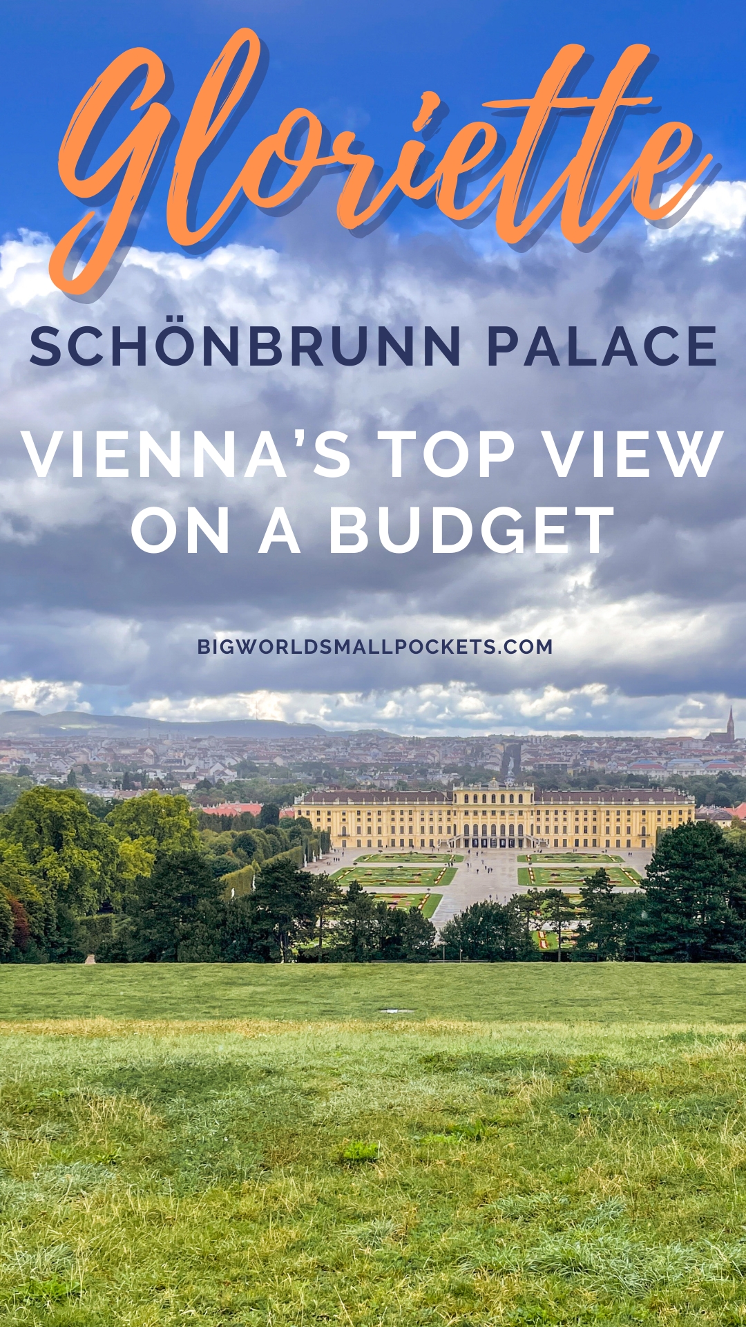 Gloriette, Schönbrunn Palace Vienna’s Top View on a Budget