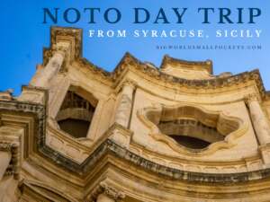 Day Tripping from Syracuse to Noto