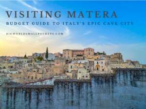 Visiting Matera For Less