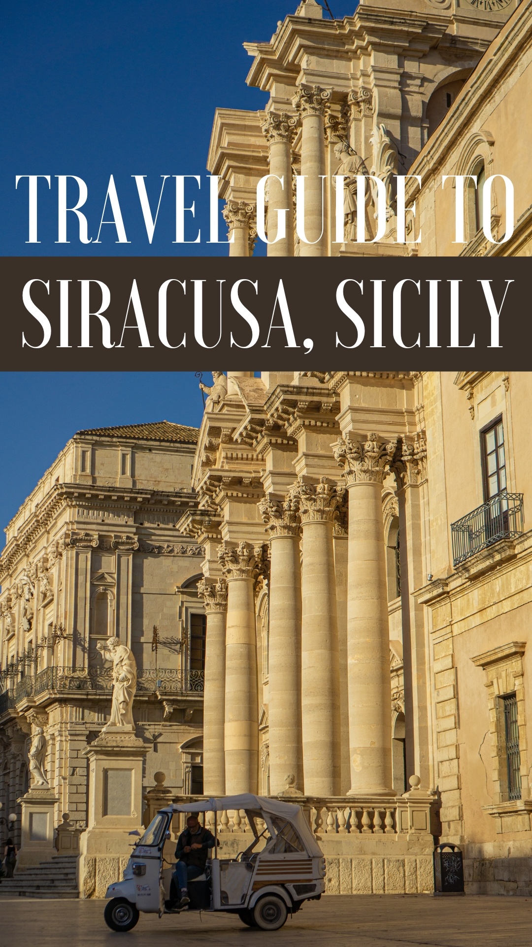 Visiting Siracusa Affordably: Travel Guide to Sicily&rsquo;s Historic Jewel (1080 x 1920 px) - 1