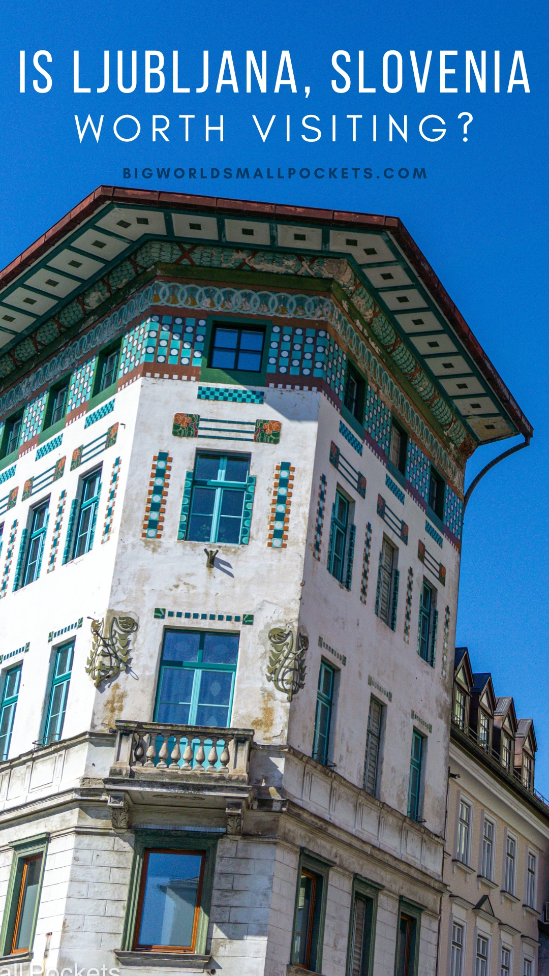 Is Ljubljana in Slovenia Worth Visiting