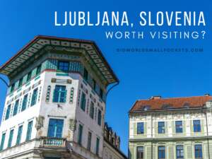 Ljubljana Worth Visiting