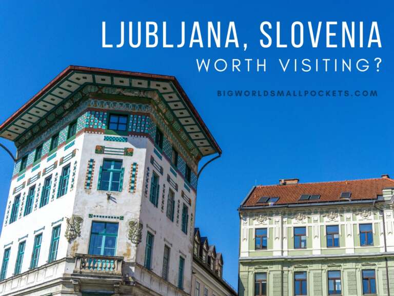 Ljubljana Worth Visiting