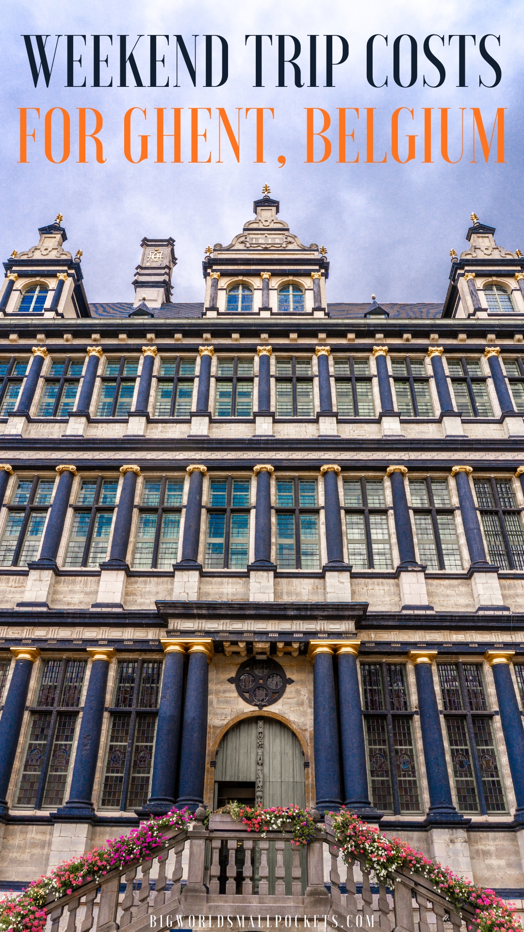 Weekend Trip Costs for Ghent, Belgium Realistic Budget Breakdown